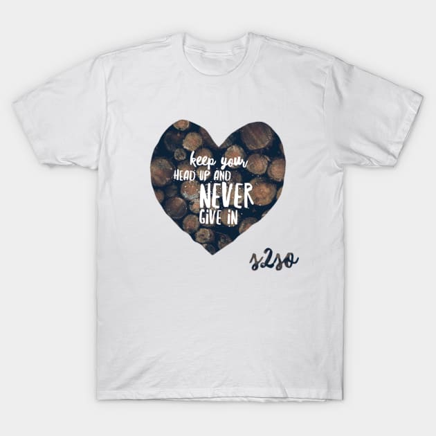 Never give up T-Shirt by S2SO